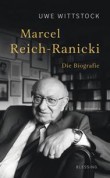 Marcel Reich-Ranicki. Eine Biographie